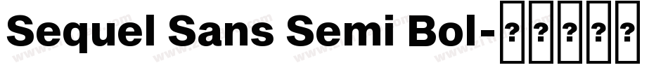 Sequel Sans Semi Bol字体转换